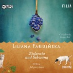 Jak pies z kotem. Tom 3. Zielarnia nad Sekwaną, Liliana Fabisińska - audiobook CD mp3
