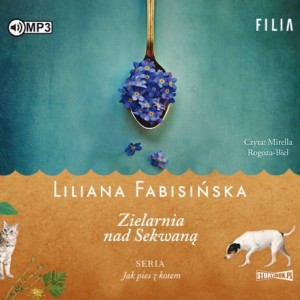Jak pies z kotem. Tom 3. Zielarnia nad Sekwaną, Liliana Fabisińska - audiobook CD mp3