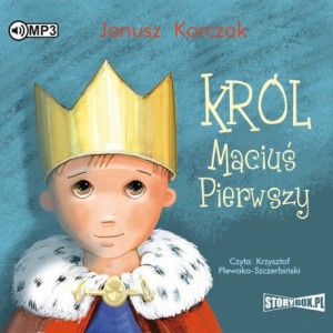 Król Maciuś Pierwszy, Janusz Korczak - audiobook CD mp3