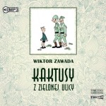 Kaktusy z Zielonej ulicy, Wiktor Zawada - audiobook CD mp3