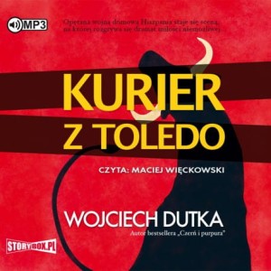Kurier z Toledo, Wojciech Dutka - audiobook CD mp3
