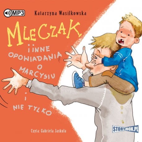 Mleczak i inne opowiadania o Marcysiu i nie tylko, Katarzyna Wasilkowska - audiobook CD mp3