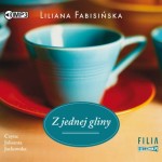 Z jednej gliny, Liliana Fabisińska - audiobook CD mp3