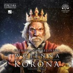 Wojenna korona, Elżbieta Cherezińska - audiobook CD mp3