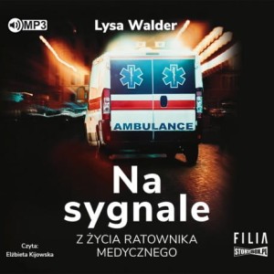 Na sygnale. Z życia ratownika medycznego, Lysa Walder - audiobook CD mp3