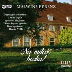 Na miłość boską! Malwina Ferenz - audiobook CD mp3