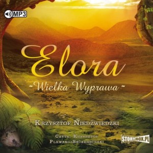 Elora. Wielka wyprawa, Krzysztof Niedźwiedzki - audiobook CD mp3