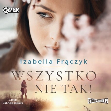 Wszystko nie tak! Izabella Frączyk - audiobook CD mp3