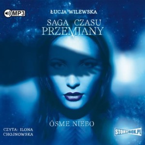 Saga czasu przemiany. Tom 1. Ósme niebo, Łucja Wilewska - audiobook CD mp3