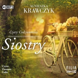 Czary codzienności. Tom 1. Siostry, Agnieszka Krawczyk - audiobook CD mp3