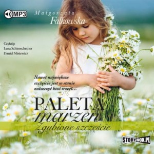 Paleta marzeń. tom 2, Zgubione szczęście, Małgorzata Falkowska - audiobook CD mp3