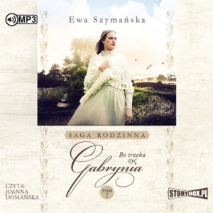 Bo trzeba żyć. Tom 2. Gabrynia, Ewa Szymańska - audiobook CD mp3