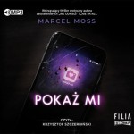 Pokaż mi, Marcel Moss - audiobook CD mp3