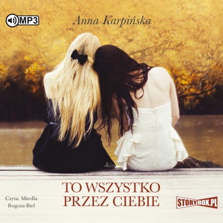 To wszystko przez ciebie, Anna Karpińska - audiobook CD mp3