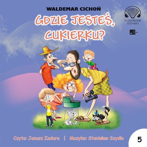 Gdzie jesteś, Cukierku? Waldemar Cichoń - audiobook CD mp3