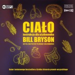 Ciało. Instrukcja dla użytkownika, Bil Bryson - audiobook CD mp3