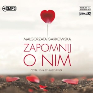 Zapomnij o nim, Małgorzata Garkowska - audiobook CD mp3
