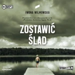 Zostawić ślad, Ilona Wilmowska - audiobook CD mp3