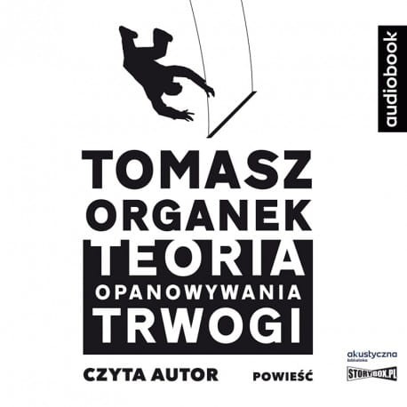 Teoria opanowywania trwogi, Tomasz Organek - audiobook CD mp3
