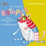 Mój kochany kotopies i inne opowiadania dla najmłodszych, Beata Ostrowicka - audiobook CD mp3
