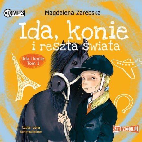 Ida i konie. Tom 1. Ida, konie i reszta świata. Magdalena Zarębska - audiobook CD mp3