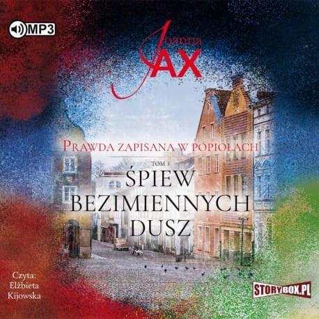 Prawda zapisana w popiołach. Tom 3. Śpiew bezimiennych dusz, Joanna Jax - audiobook CD mp3