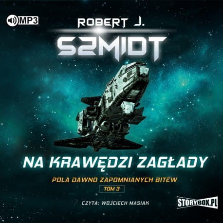 Pola dawno zapomnianych bitew. Tom 3. Na krawędzi zagłady, Robert J. Szmidt - audiobook CD mp3