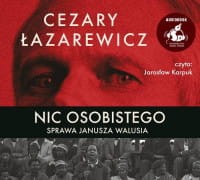 Nic osobistego. Sprawa Janusza Walusia, Cezary Łazarewicz - audiobook CD mp3