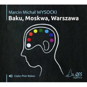 Baku, Moskwa, Warszawa, Marcin Michał Wysocki - audiobook CD mp3