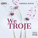 We troje, Hanna Dikta - audiobook CD mp3