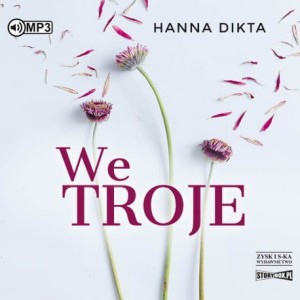 We troje, Hanna Dikta - audiobook CD mp3