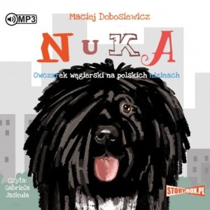 Nuka. Owczarek węgierski na polskich nizinach, Marek Dobosiewicz - audiobook CD mp3