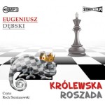 Królewska Roszada, Eugeniusz Dębski - audiobook płyta CD - mp3