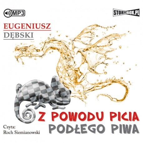 Z powodu picia podłego piwa, Eugeniusz Dębski - audiobook płyta CD - mp3