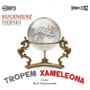 Tropem Xameleona, Eugeniusz Dębski - audiobook płyta CD - mp3