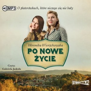 Po nowe życie, Weronika Wierzchowska - audiobook CD mp3