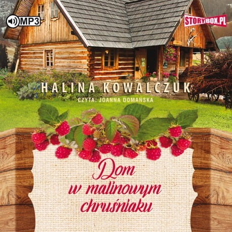 Dom w malinowym chruśniaku, Halina Kowalczuk - audiobook CD mp3