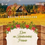 Dom na Niedźwiedziej Polanie, Halina Kowalczuk - audiobook CD mp3