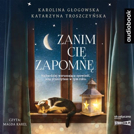 Zanim cię zapomnę, Karolina Głogowska, Katarzyna Troszczyńska - audiobook CD mp3