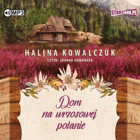 Dom na wrzosowej polanie, Halina Kowalczuk - audiobook CD mp3