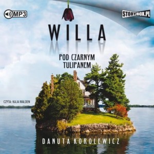 Willa Pod Czarnym Tulipanem, Danuta Korolewicz - audiobook CD mp3