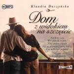 Dom z widokiem na szczęście, Klaudia Duszyńska - audiobook CD mp3