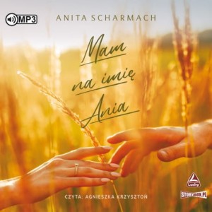 Mam na imię Ania, Anita Scharmach - audiobook CD mp3