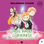 Dasz radę, Cukierku, Waldemar Cichoń - audiobook CD mp3