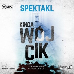 Spektakl. Seria o komisarz Lenie Rudnickiej, Kinga Wójcik - audiobook CD mp3