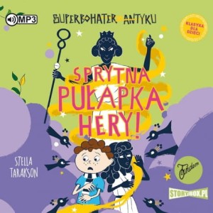 Superbohater z antyku. Tom 2. Sprytna pułapka Hery, Stella Tarakson - audiobook CD mp3