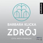 Zdrój, Barbara Klicka - audiobook CD mp3