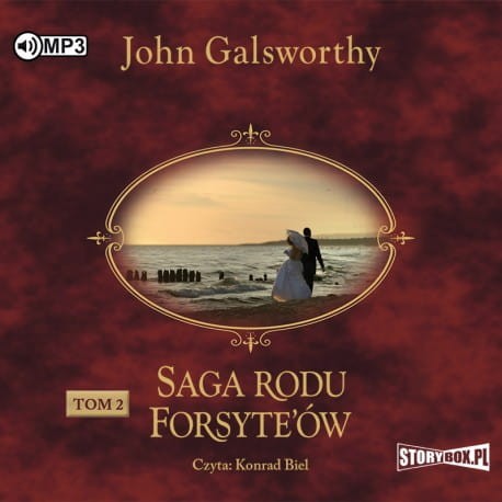 Saga rodu Forsyte’ów. Tom 2. Babie lato jednego z Forsyte'ów. W matni, John Galsworthy - audiobook CD mp3