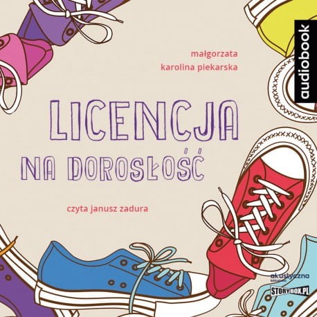 Licencja na dorosłość, Karolina Piekarska - audiobook CD mp3