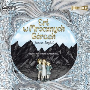 Eri i smok. Tom 3. Eri w Mrocznych Górach, Jacek Inglot - audiobook CD mp3